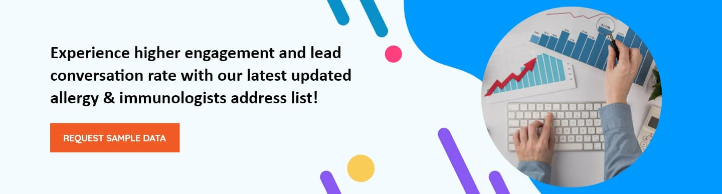 Experience higher engagement and lead conversation rate with our latest updated allergy & immunologists address list!